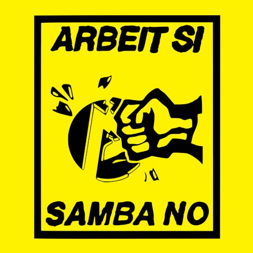 arbeit si, samba no