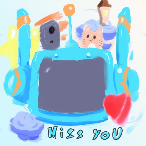 Miss you