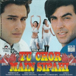 Tu Chor Main Sipahi