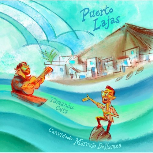 Puerto Lajas feat Marcelo Dellamea