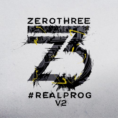 Zerothree Presents #REALPROG V.2