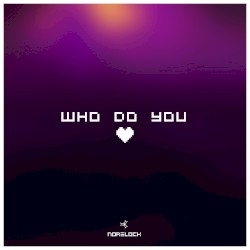 Who Do You Love
