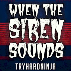 When the Siren Sounds