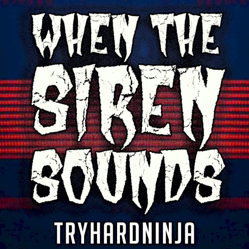 When the Siren Sounds