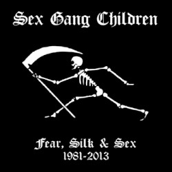 Fear, Silk & Sex 1981-2013