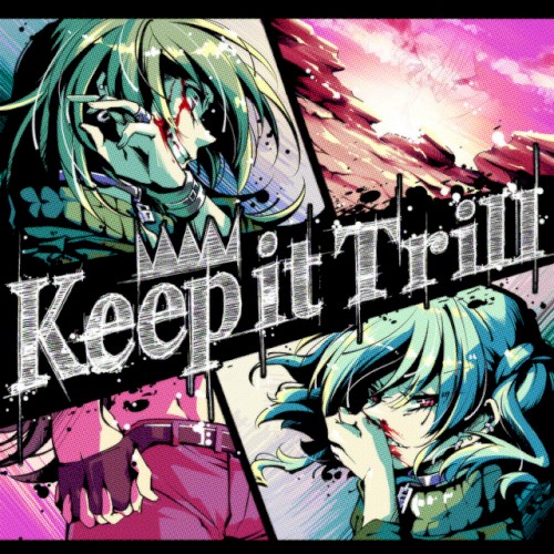 Keep it Trill