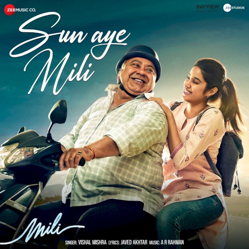 Sun Aye Mili (From “Mili”)