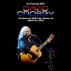 Live at The Barns, Wolf Trap Foundation, Vienna, VA, US, Mar 25, 2014