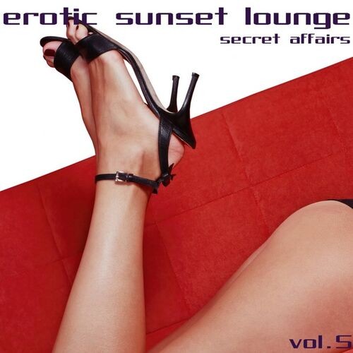 Erotic Sunset Lounge: Secret Affairs, Volume 5