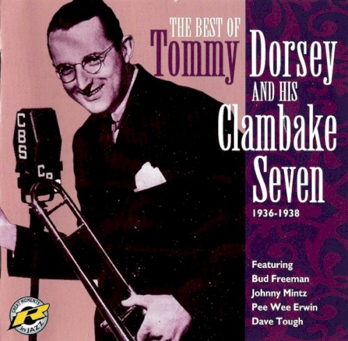 The Best of Tommy Dorsey and His Clambake Seven 1936–1938