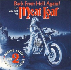Back From Hell Again! The Very Best of Meat Loaf, Vol. 2
