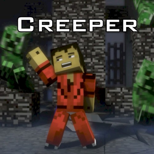 Creeper (A Minecraft Parody Of Thriller)