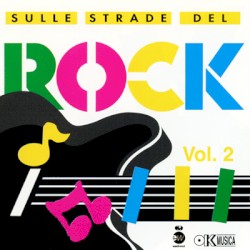 Sulle strade del rock, Vol. 2
