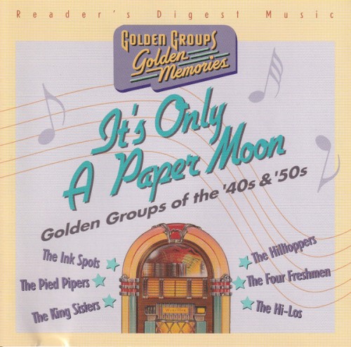 It’s Only a Paper Moon Colden Groups of the ’40s & ’50s
