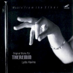 Music From the Ether: Original Works for Theremin