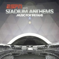 ESPN presents Stadium Anthems: Music for the Fans