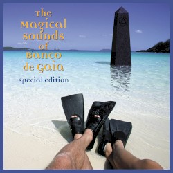 The Magical Sounds of Banco de Gaia