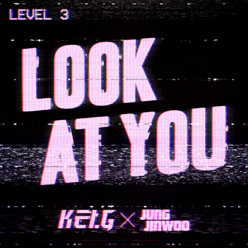 Lv.3 ‘Look At You’