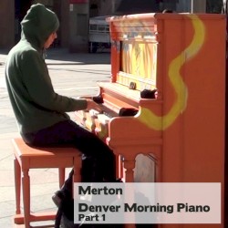 Denver Morning Piano, Part 1