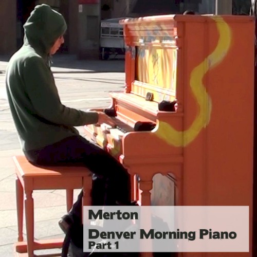 Denver Morning Piano, Part 1