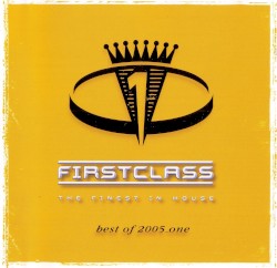 FirstClass: The Finest in House: Best of 2005_one