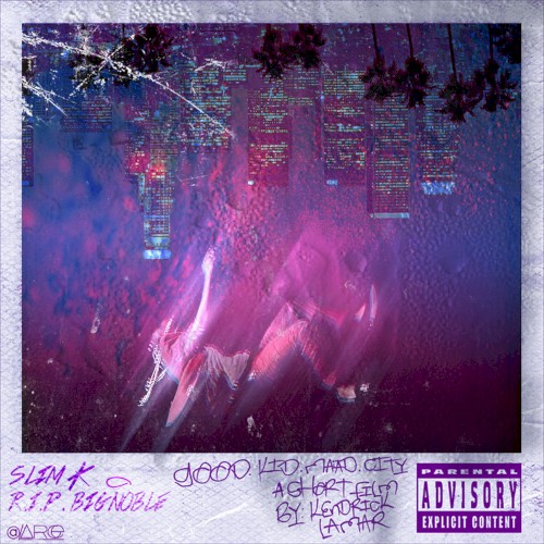 Good Kidd, Maad City (Chopped Not Slopped)
