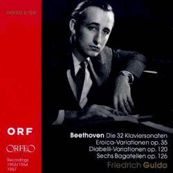 Die 32 Klaviersonaten / Eroica-Variationen op. 35 / Diabelli-Variationen op. 120 / Sechs Bagatellen op. 126