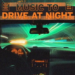 Music to Drive at Night