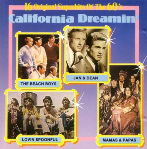 16 Original Superhits of the 60’s: California Dreamin’