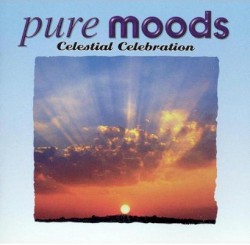 Pure Moods: Celestial Celebration