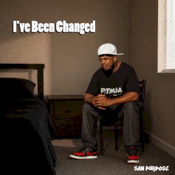 I've Been Changed