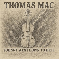 Johnny Went Down To Hell