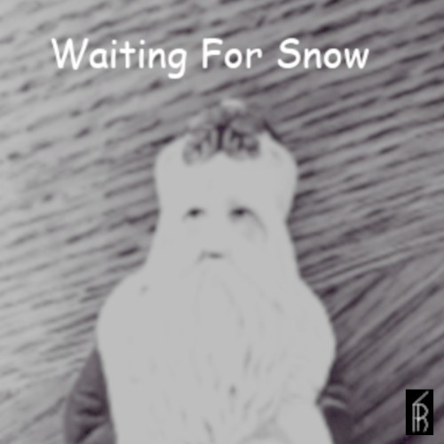 Waiting for Snow