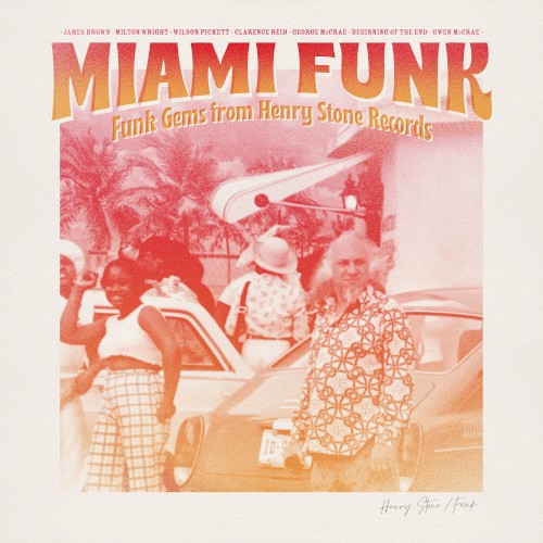 Miami Funk (Funk Gems from Henry Stone Records)