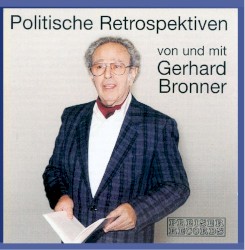 Politische Retrospektiven von und mit Gerhard Bronner