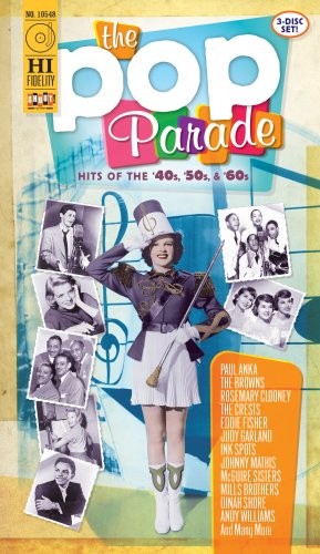 The Pop Parade: Hits of the '40s, '50s & '60s