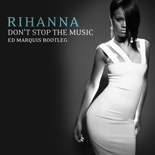 Don't Stop the Music (Ed Marquis Bootleg)