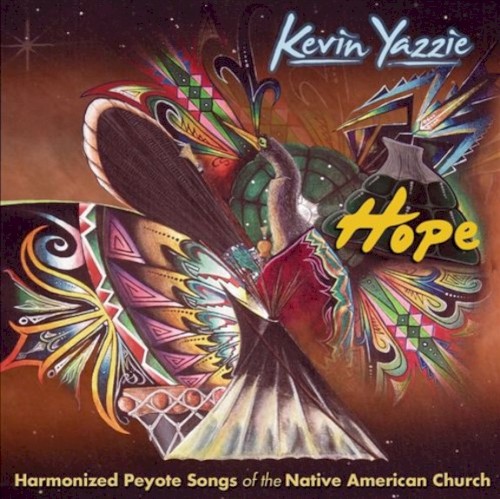Hope: Harmonized Peyote Songs of the Native American Church