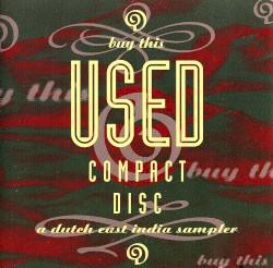 Buy This Used Compact Disc: A Dutch East India Sampler
