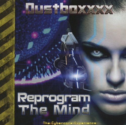 Reprogram The Mind -The Cybercore Experience-