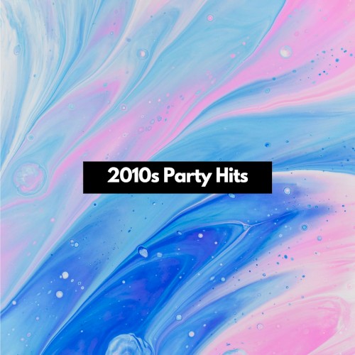 2010s Party Hits