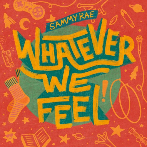 Whatever We Feel
