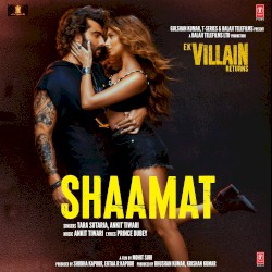 Shaamat (From “Ek Villain Returns”)