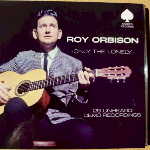 Only the Lonely - 25 Unheard Demo Recordings