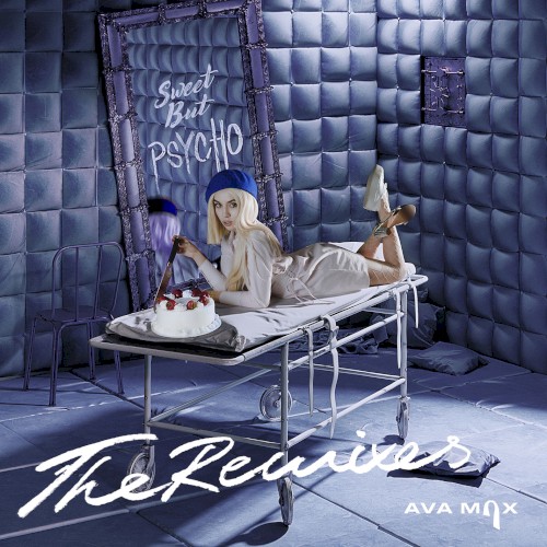 Sweet but Psycho (the remixes)