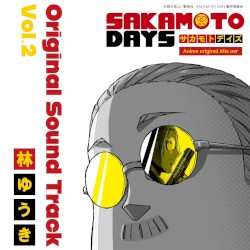 SAKAMOTO DAYS Original Sound Track Anime original Mix Vol.2
