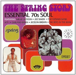The Spring Story (Essential 70’s Soul)