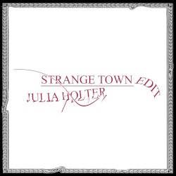 Strange Town (Julia Holter edit)