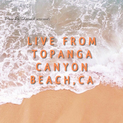 Live From Topanga Canyon Beach