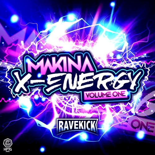 Ravekick presents Makina X-Energy Vol. 1